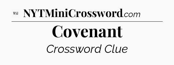 Covenant - WSJ Crossword