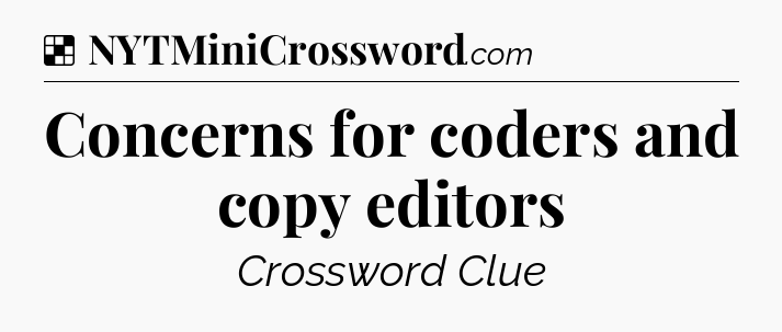 Solution: Concerns for coders and copy editors - NYT Crossword