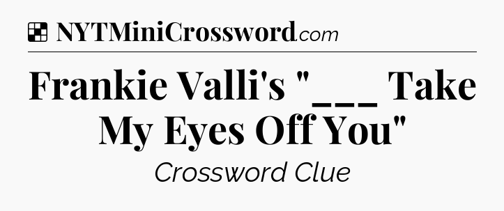Solution: Frankie Valli's 