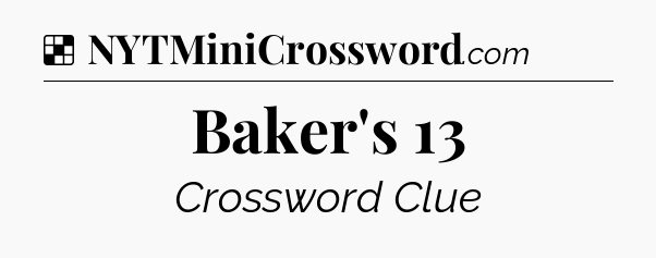 Solution: Baker's 13 - NYT Crossword