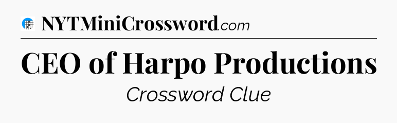 CEO of Harpo Productions Crossword Clue