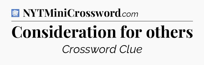 Consideration for others Puzzle Page Crossword Clue