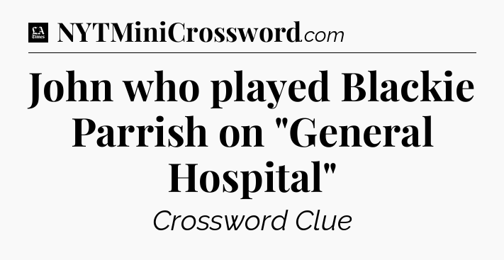 John who played Blackie Parrish on 