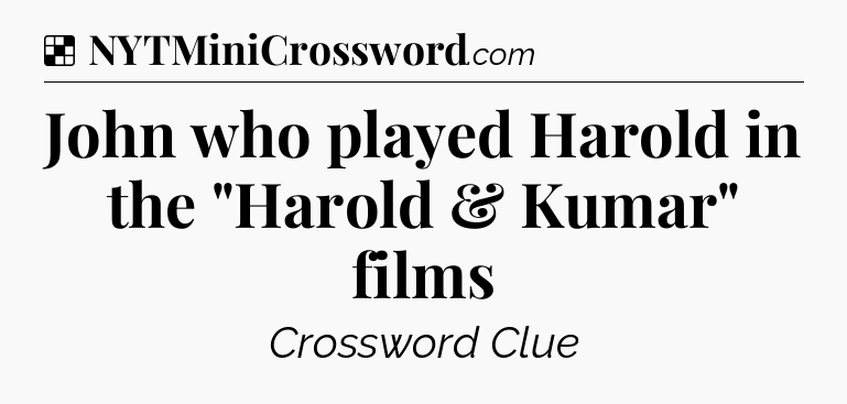Solution: John who played Harold in the 