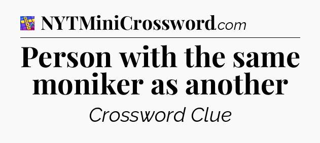 Person with the same moniker as another Codycross