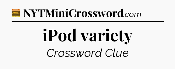 iPod variety - Eugene Sheffer Crossword