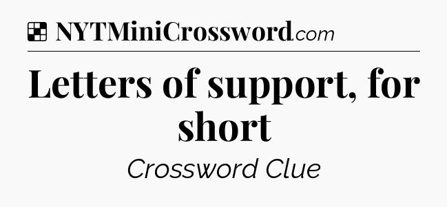 Solution: Letters of support, for short - NYT Crossword