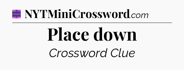 Place down - Thomas Joseph Crossword