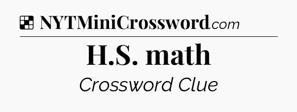 Solution: H.S. math - NYT Crossword