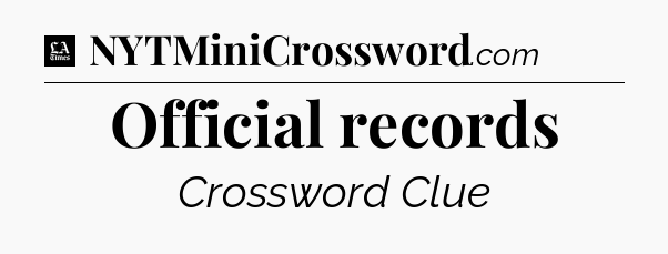 Official records - LA Times Crossword