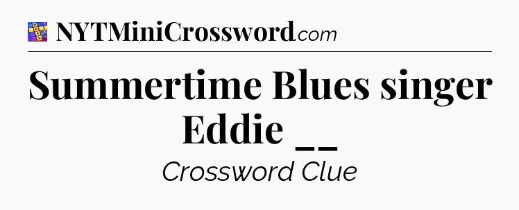 Summertime Blues singer Eddie __ Codycross