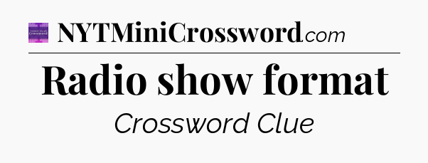 Radio show format - Thomas Joseph Crossword