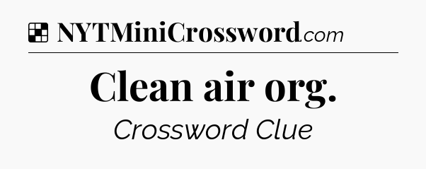 Solution: Clean air org - NYT Crossword