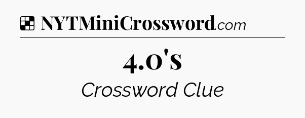 Solution: 4.0's - NYT Crossword