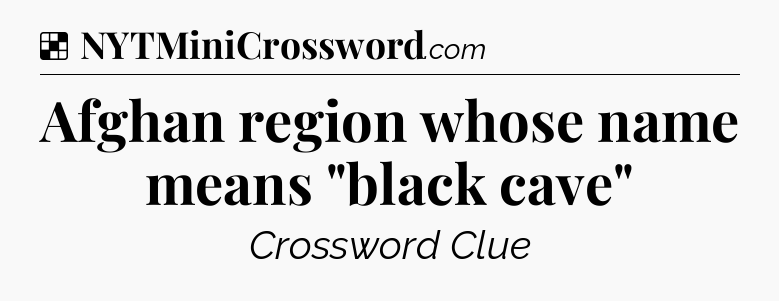 Solution: Afghan region whose name means 