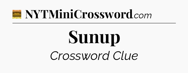 Sunup - Eugene Sheffer Crossword