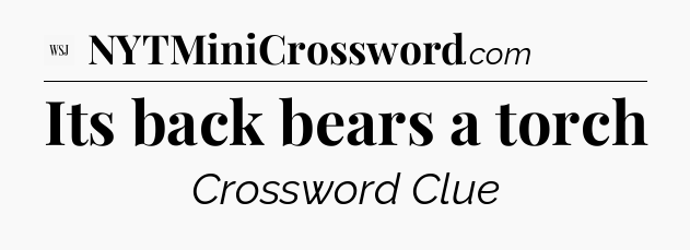 Its back bears a torch - WSJ Crossword