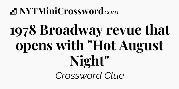 Solution: 1978 Broadway revue that opens with 