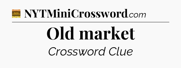 Old market - Eugene Sheffer Crossword