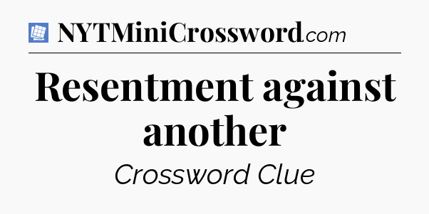 Resentment against another Puzzle Page Crossword Clue