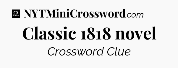 Classic 1818 novel - LA Times Crossword
