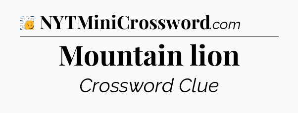 Mountain lion - 7 Little Words