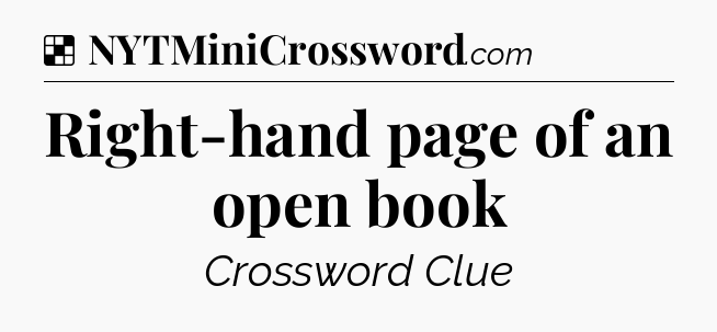 Solution: Right-hand page of an open book - NYT Crossword