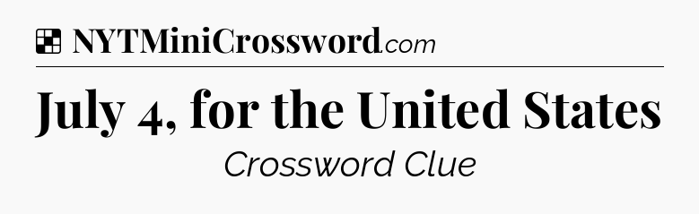 Solution: July 4, for the United States - NYT Crossword