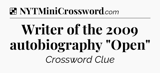 Solution: Writer of the 2009 autobiography 