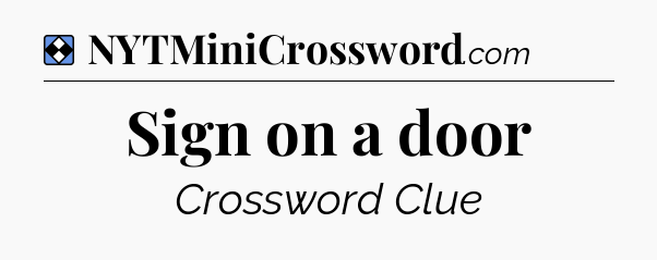 Solution: Sign on a door - NYT Mini Crossword