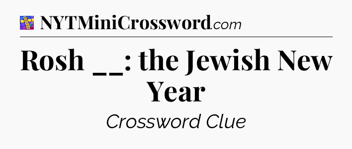 Rosh __: the Jewish New Year Codycross