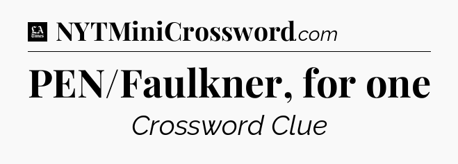 PEN/Faulkner, for one - LA Times Crossword