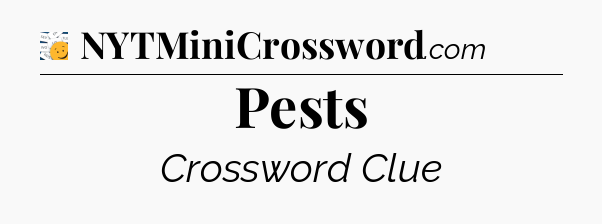 Pests - 7 Little Words