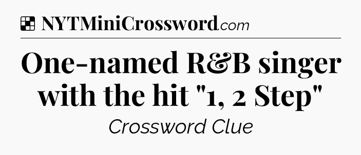 Solution: One-named R&B singer with the hit 