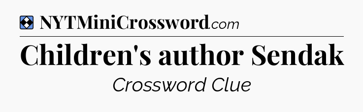 Solution: Children's author Sendak - NYT Mini Crossword