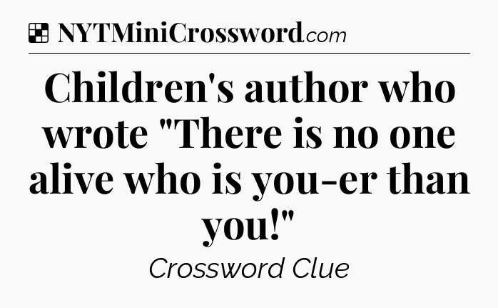 Solution: Children's author who wrote 