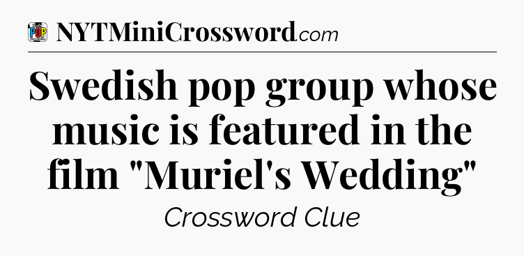 Swedish pop group whose music is featured in the film 