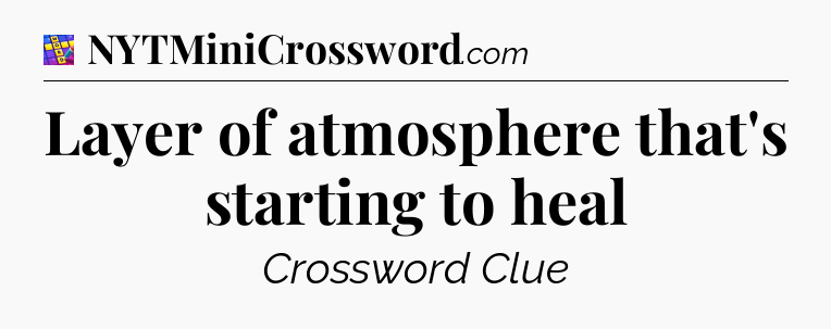 Layer of atmosphere that's starting to heal Codycross
