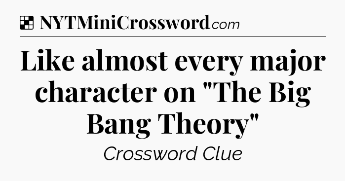 Solution: Like almost every major character on 