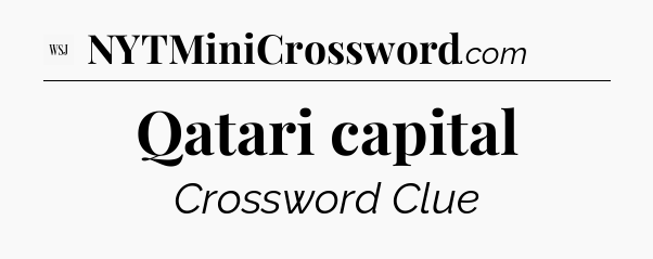 Qatari capital - WSJ Crossword