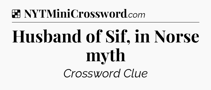 Solution: Husband of Sif, in Norse myth - NYT Crossword