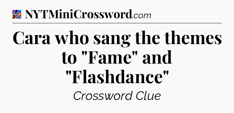 Cara who sang the themes to 