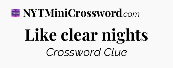 Like clear nights - Thomas Joseph Crossword