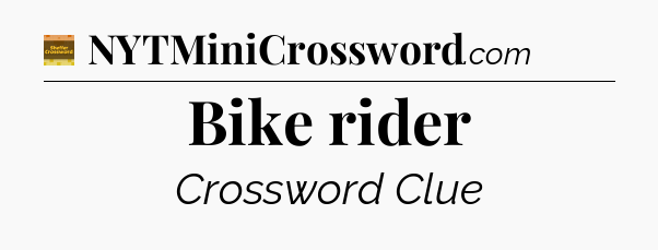 Bike rider - Eugene Sheffer Crossword