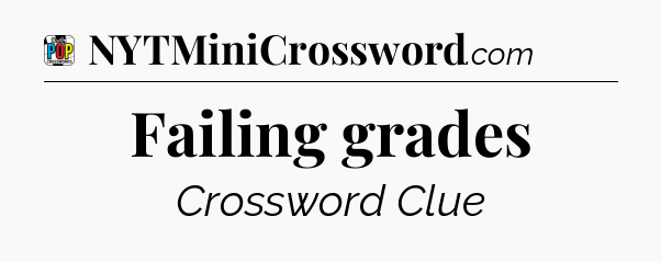 Failing grades Crossword Clue