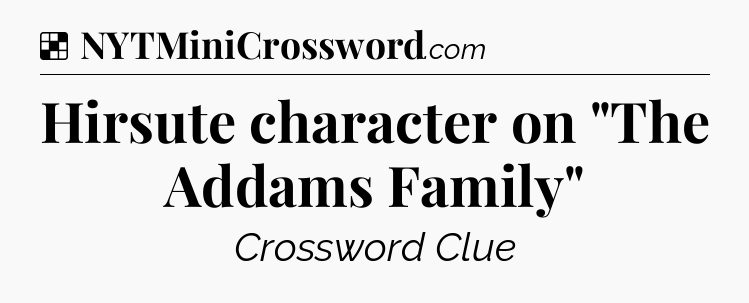 Solution: Hirsute character on 