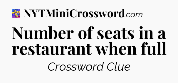 Number of seats in a restaurant when full Codycross