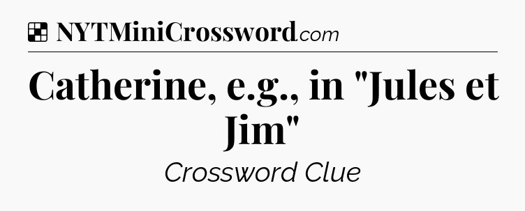 Solution: Catherine, e.g., in 