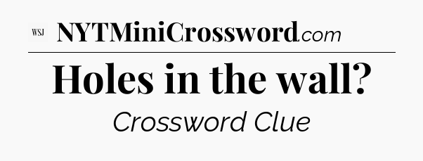 Holes in the wall - WSJ Crossword