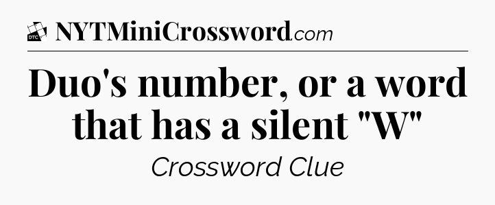 Duo's number, or a word that has a silent 